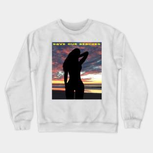 Save Our Beaches Crewneck Sweatshirt